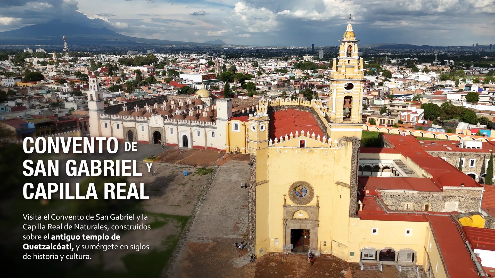 Convento de San Gabriel y Capilla Real – Cholula